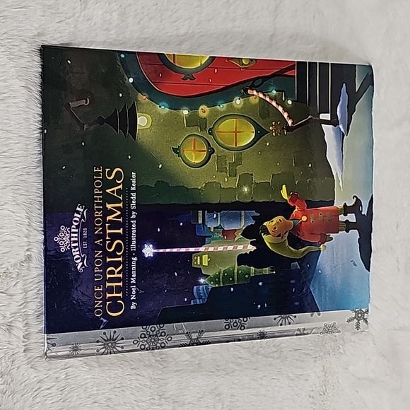 Northpole Once Upon A Christmas Hard Cover By Noel Manning - Picture 1 of 8